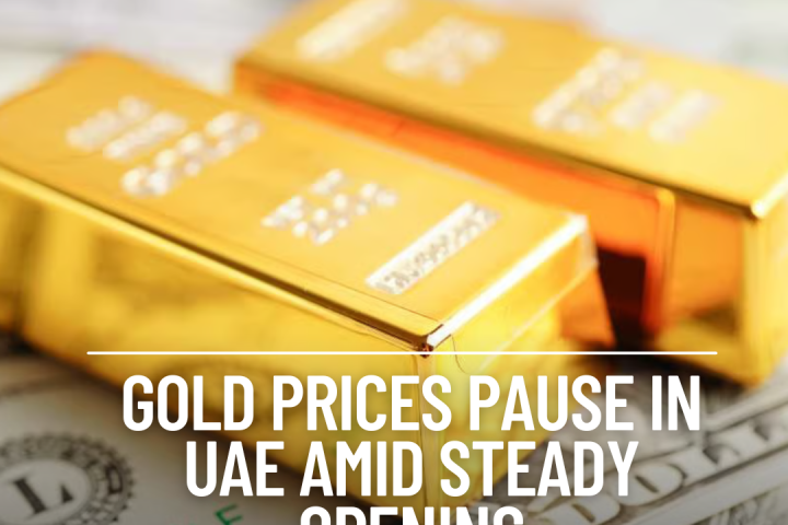 Gold prices in the UAE undergo a period of calm as trading begins, with prices remaining stable at the market open.