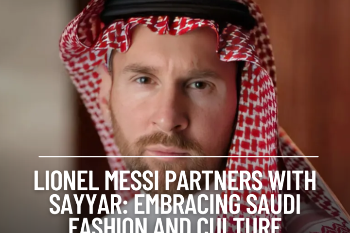 Lionel Messi has increased his ambassadorial portfolio by becoming the face of Sayyar, a well-known men's fashion business in Saudi Arabia.