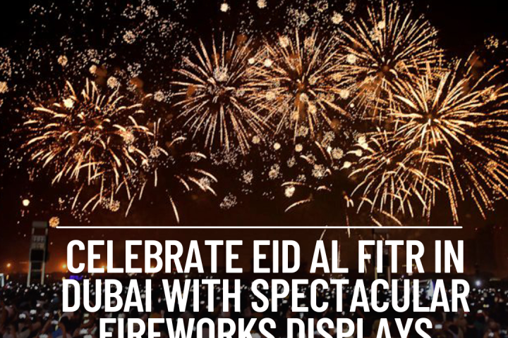 Dubai is buzzing with excitement as the public holiday of Eid Al Fitr approaches.