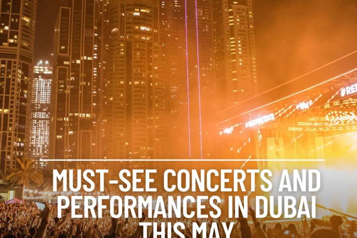 As Dubai dazzles with its thriving entertainment scene, May promises an exciting calendar of concerts and events for you.