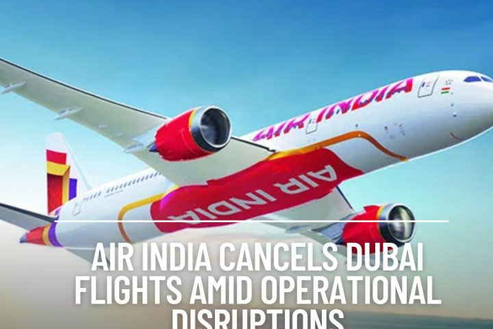 Air India has announced the cancellation of flights to and from Dubai beginning Friday, April 19.