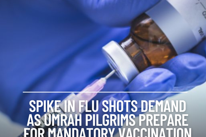 Recent recommendation on required influenza vaccination for Umrah pilgrims has resulted in a significant increase in demand for flu vaccinations.