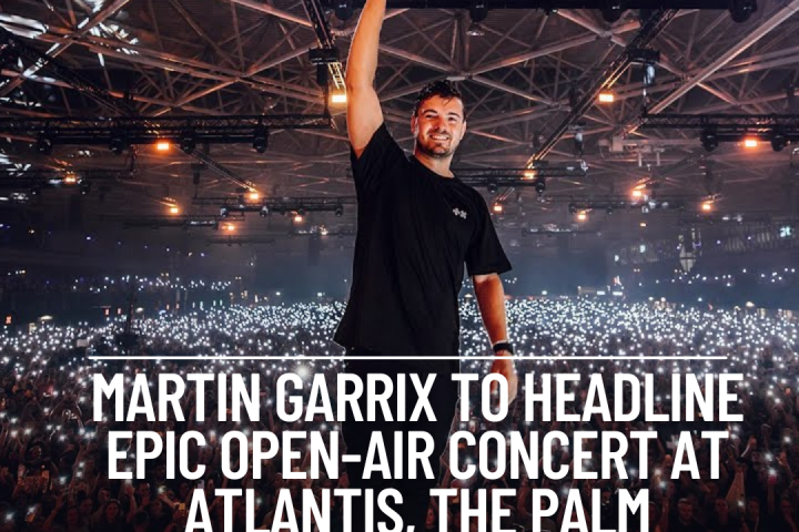 Atlantis, The Palm, is preparing to host one of the world's most famous DJs, Martin Garrix, for a spectacular show.