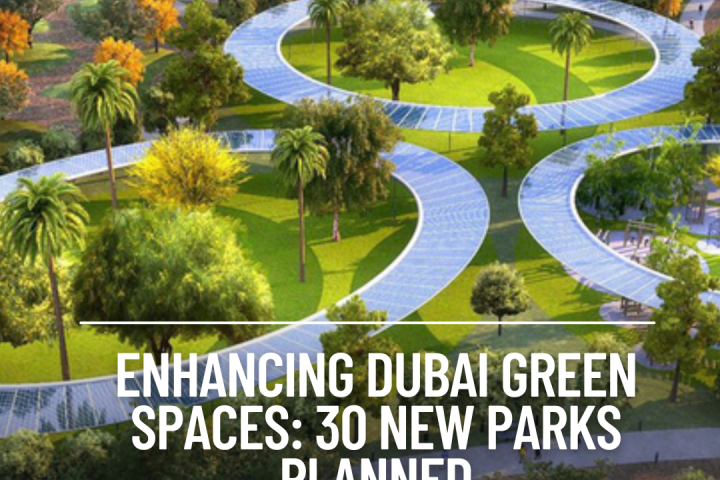 Dubai, known as a cosmopolitan metropolis in the desert, is preparing to expand its environment with an extra 30 parks.